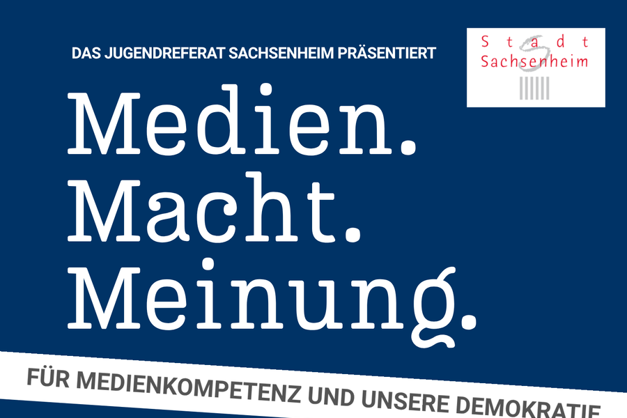 Das Bild ist ein Plakat für eine Veranstaltung des Jugendreferats Sachsenheim mit dem Titel "Medien. Macht. Meinung." zum Thema Medienkompetenz und Demokratie, angekündigt für den 7. Mai 2026 im Kulturhaus Sachsenheim.