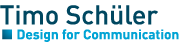 Logo der Firma Schüler, Timo -Design for Communication